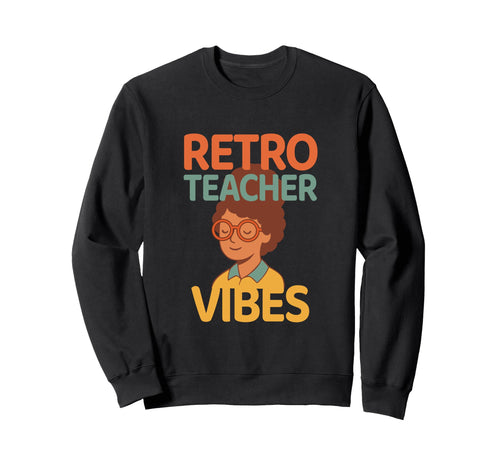 Teacher Vibes Boho Appreciation Sweatshirt - Aesthetic Graphic for Adults - T-Shirt, Sweatshirt, Hoodie