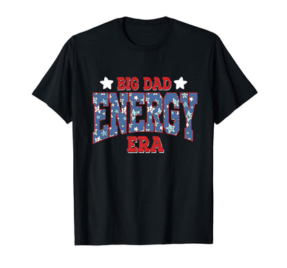Big Dad Papa Energy Era Big Dad Varsity T-Shirt - Novelty Apparel Unisex - T-Shirt, Sweatshirt, Hoodie