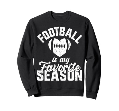 American Football Is My Favorite Sweatshirt - Streetwear Style Unisex - T-Shirt, Sweatshirt, Hoodie