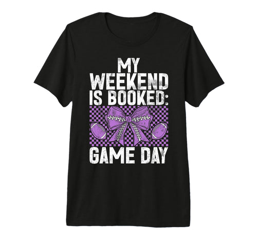My Weekend Is Booked Game Day T-Shirt - Minimalist Print for Adults - T-Shirt, Sweatshirt, Hoodie