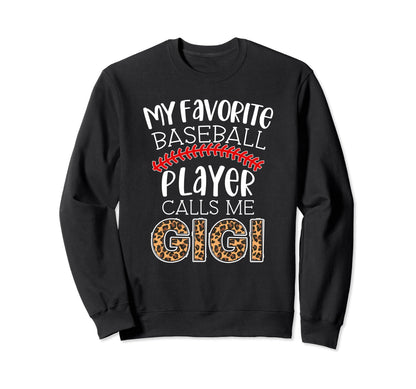 My Favorite Player Calls Me Gigi Sweatshirt - Unique Graphic Men Women - T-Shirt, Sweatshirt, Hoodie