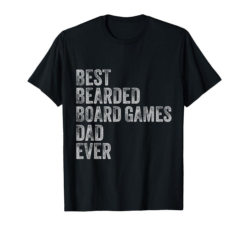 Best Bearded Board Games Dad T-Shirt - Casual Everyday Wear Men Women - T-Shirt, Sweatshirt, Hoodie