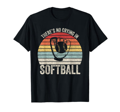 Theres No Crying Softball Team Player T-Shirt - Minimalist Print Unisex - T-Shirt, Sweatshirt, Hoodie