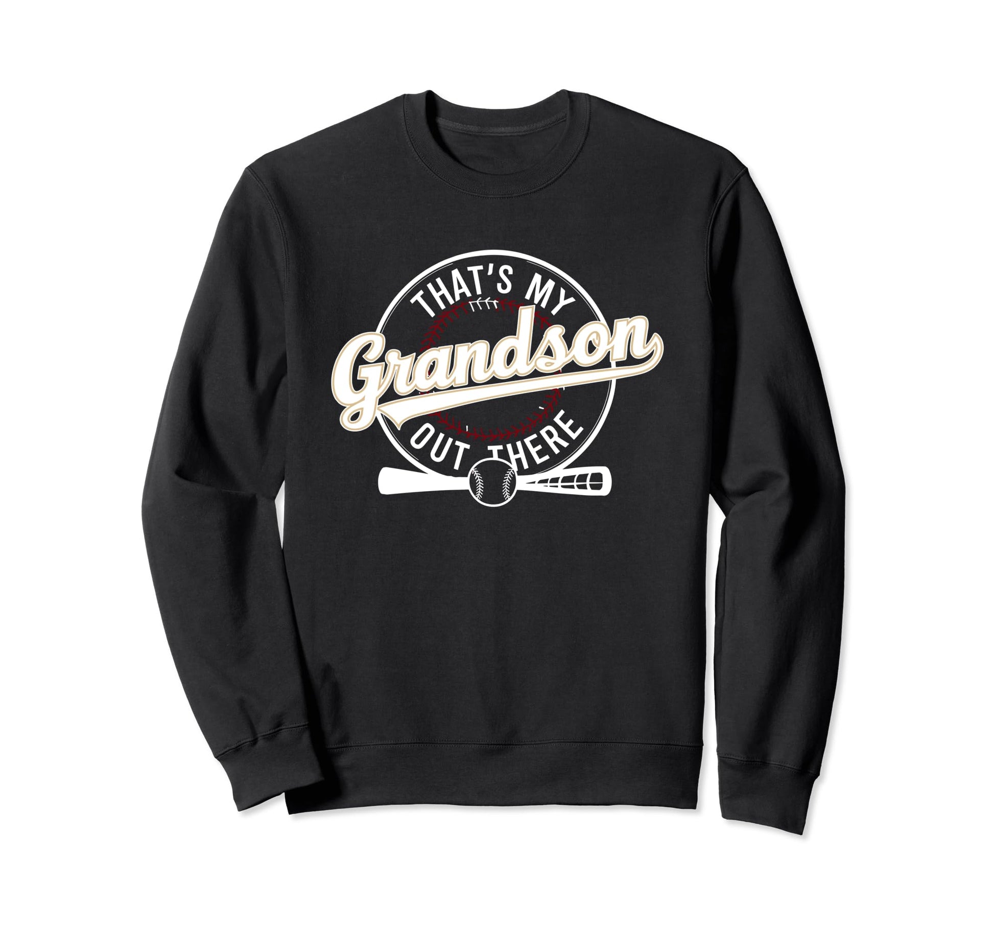 Thats My Grandson Out There Sweatshirt - Fun Novelty Design for Adults - T-Shirt, Sweatshirt, Hoodie