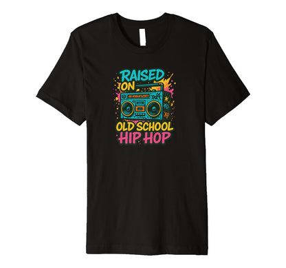Raised Old School Hip Hop Boombox Music T-Shirt - Trendy Graphic for Adults - T-Shirt, Sweatshirt, Hoodie