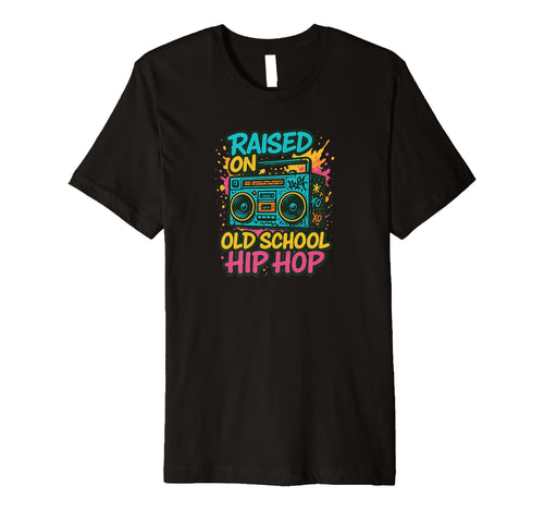 Raised Old School Hip Hop Boombox Music T-Shirt - Trendy Graphic for Adults - T-Shirt, Sweatshirt, Hoodie