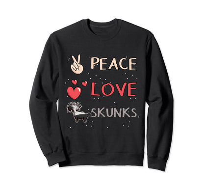 Skunk Skunk Peace Love Skunks Sweatshirt - Novelty Apparel for Adults - T-Shirt, Sweatshirt, Hoodie