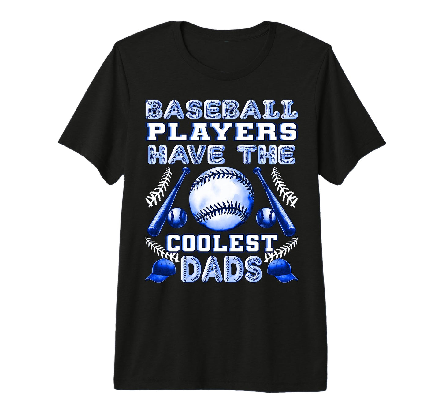 Baseball Players Have Coolest Dads T-Shirt - Streetwear Style for Adults - T-Shirt, Sweatshirt, Hoodie