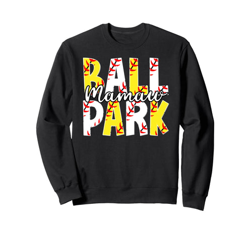 Ballpark Mamaw Grandma Softball Sweatshirt - Custom Art Print Men Women - T-Shirt, Sweatshirt, Hoodie