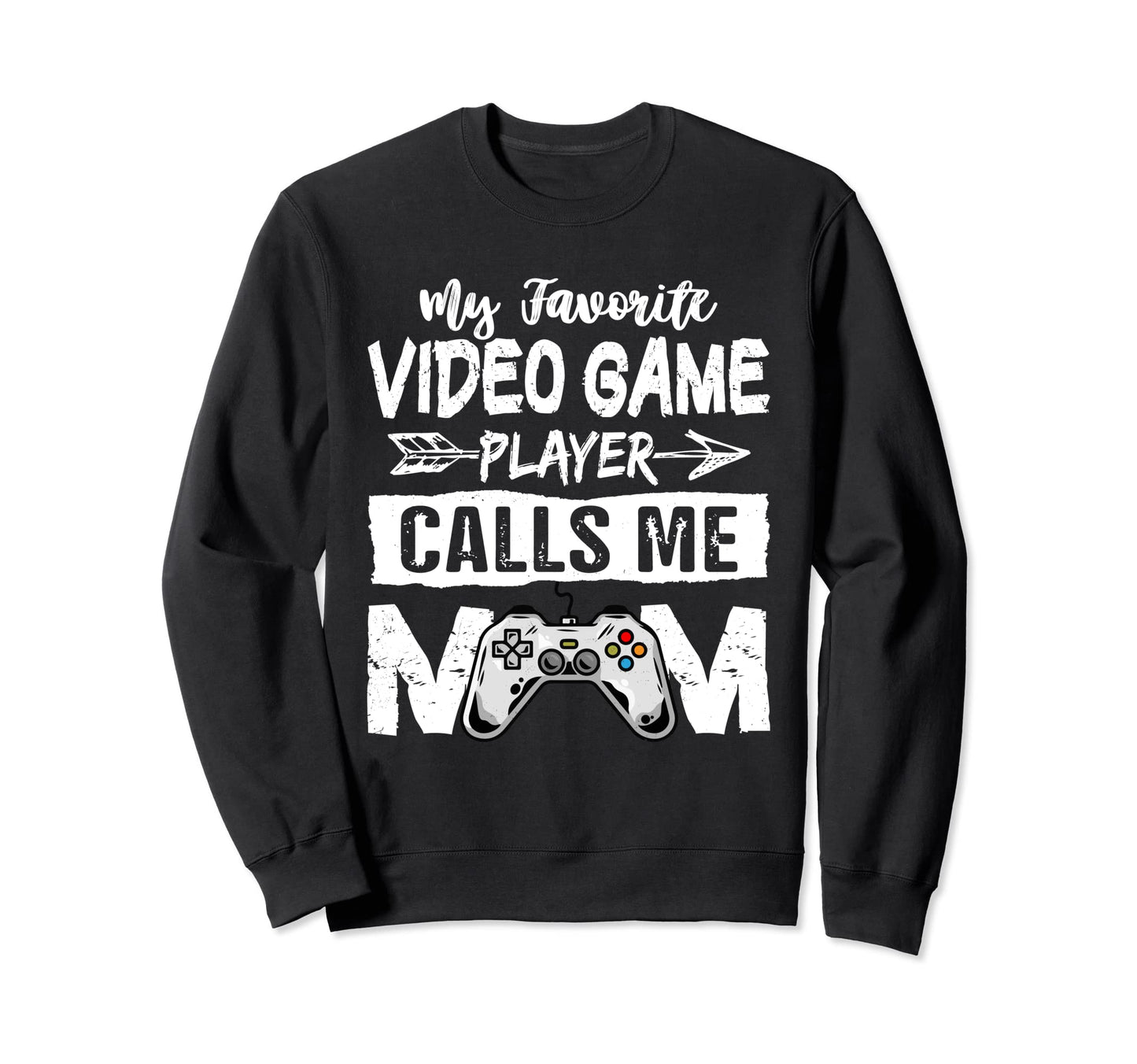 My Favorite Video Game Player Sweatshirt - Novelty Apparel for Adults - T-Shirt, Sweatshirt, Hoodie