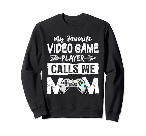 My Favorite Video Game Player Sweatshirt - Novelty Apparel for Adults - T-Shirt, Sweatshirt, Hoodie