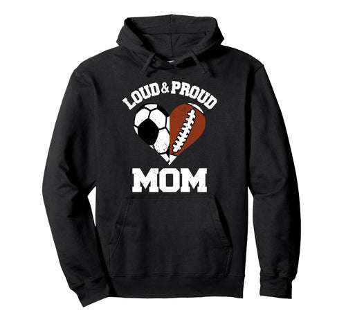 Loud Proud Mom Soccer Football Heart Hoodie - Minimalist Print Unisex - T-Shirt, Sweatshirt, Hoodie