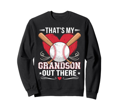 Thats My Grandson Out There Funny Sweatshirt - Unique Graphic for Adults - T-Shirt, Sweatshirt, Hoodie