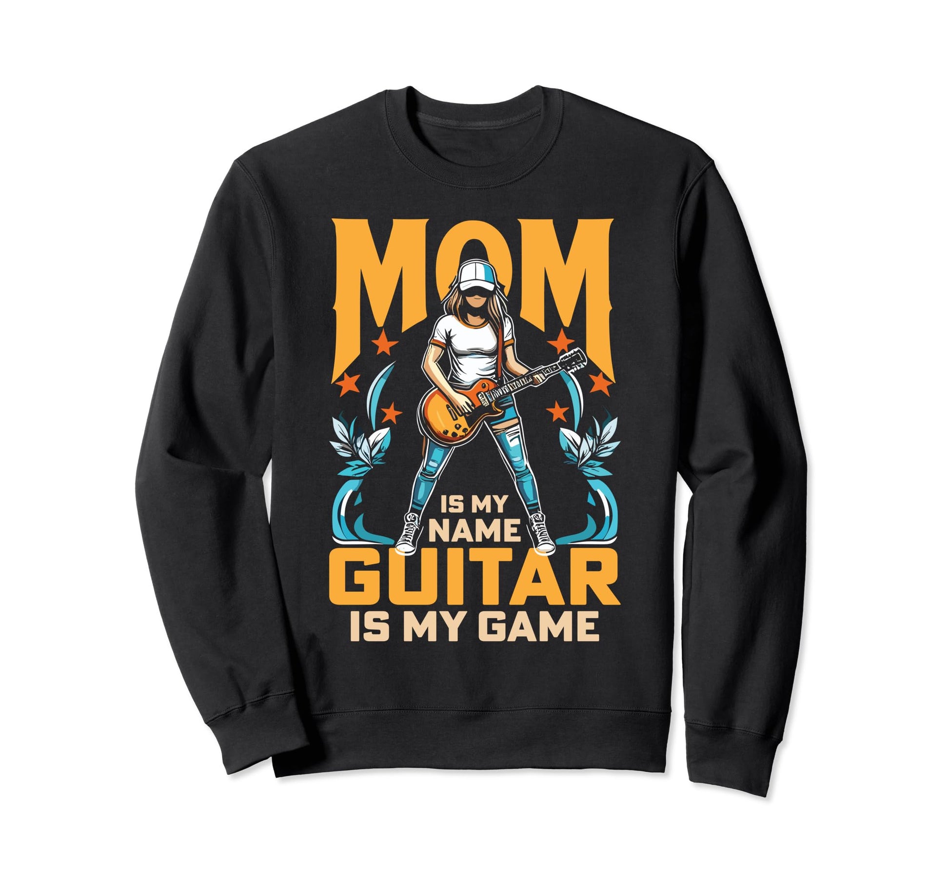 Guitar Mom Mom Is My Name Guitar Is Sweatshirt - Trendy Graphic Men Women - T-Shirt, Sweatshirt, Hoodie
