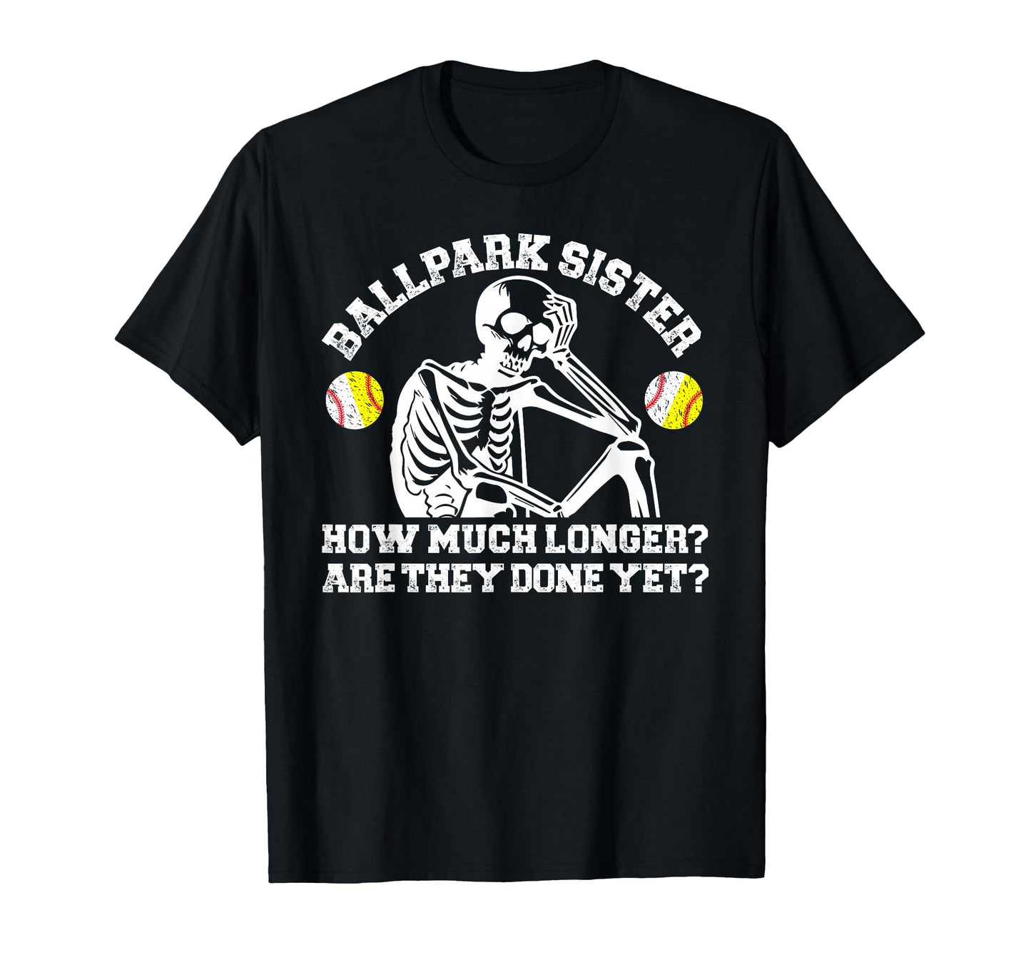 Ballpark Sister Funny Baseball T-Shirt - Fun Novelty Design Men Women - T-Shirt, Sweatshirt, Hoodie