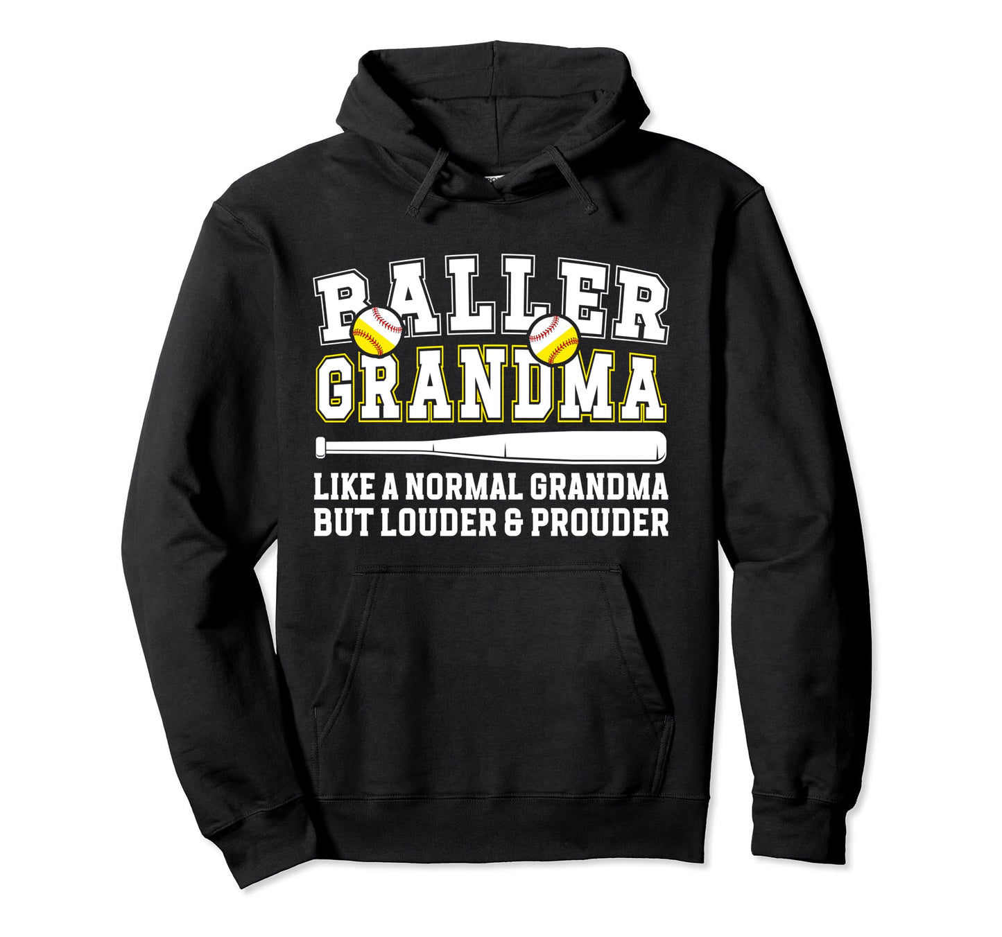 Baller Grandma Louder Prouder Baseball Hoodie - Unique Graphic for Adults - T-Shirt, Sweatshirt, Hoodie