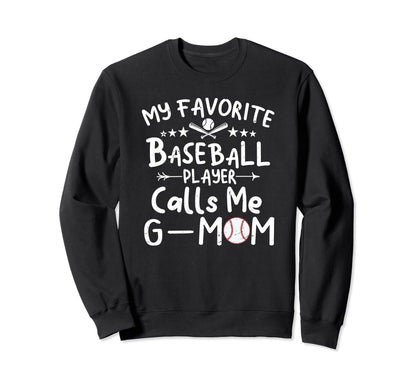My Favorite Baseball Player Sweatshirt - Fun Novelty Design for Adults - T-Shirt, Sweatshirt, Hoodie