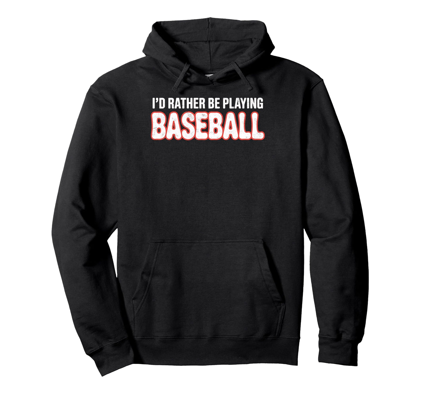 Id Rather Be Playing Baseball Player Hoodie - Fun Novelty Design Men Women - T-Shirt, Sweatshirt, Hoodie