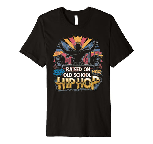 Raised Old School Graffiti Rap Hip Hop T-Shirt - Custom Art Print Unisex - T-Shirt, Sweatshirt, Hoodie