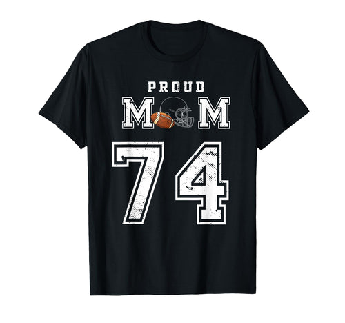 Custom Proud Football Mom Number 74 T-Shirt - Trendy Graphic for Adults - T-Shirt, Sweatshirt, Hoodie