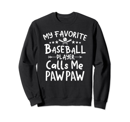 My Favorite Baseball Player Calls Me Sweatshirt - Streetwear Style Unisex - T-Shirt, Sweatshirt, Hoodie