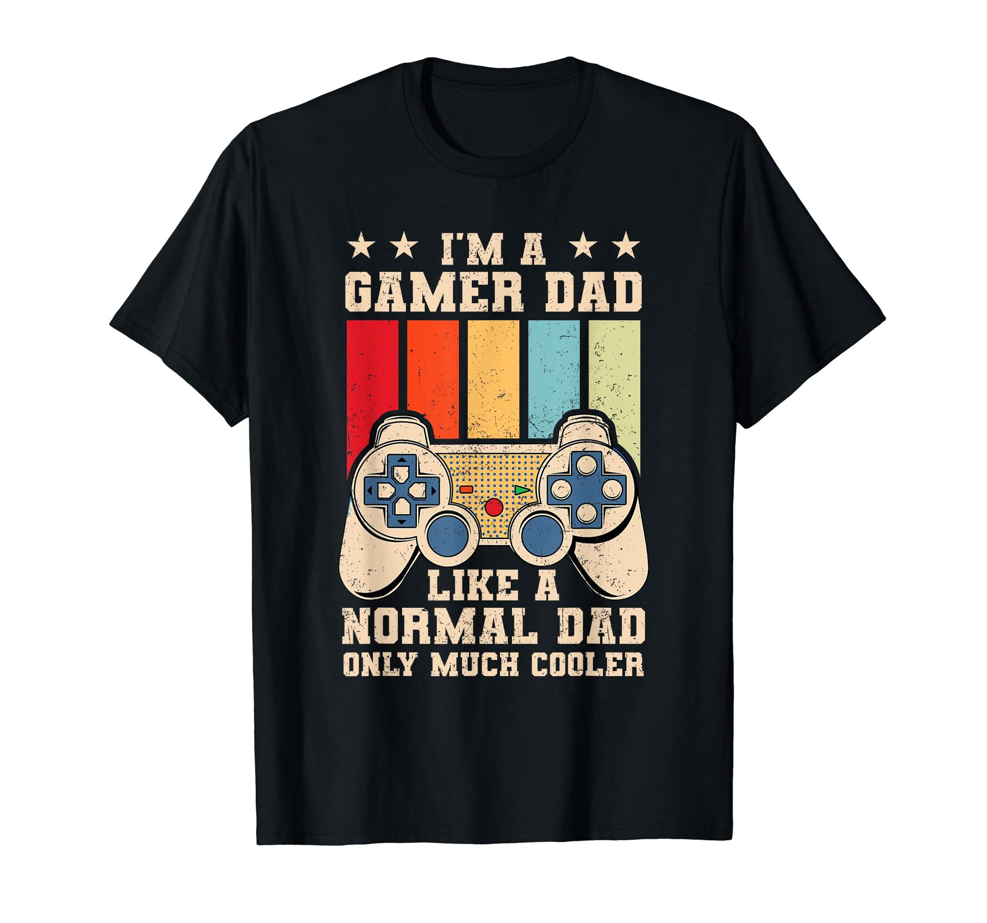 Gamer Dad Father Gaming T-Shirt - Casual Everyday Wear Men Women - T-Shirt, Sweatshirt, Hoodie