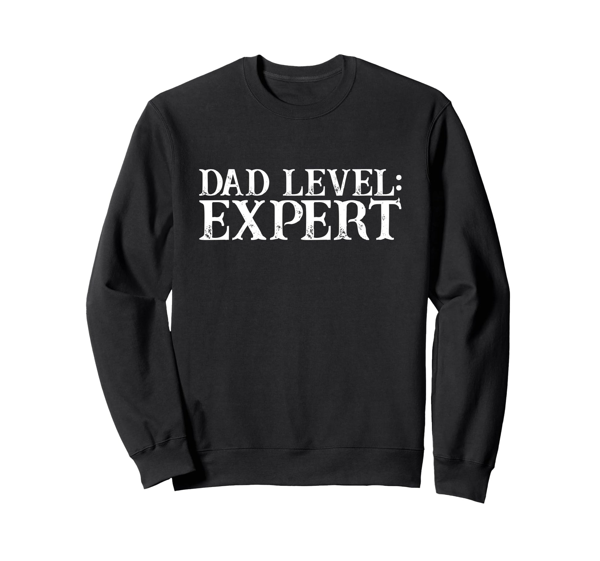 Dad Level Expert Video Gamer Nerd Sweatshirt - Trendy Graphic Men Women - T-Shirt, Sweatshirt, Hoodie
