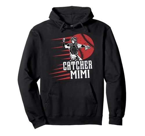 Baseball Catcher Mimi Baseball Catcher Hoodie - Novelty Apparel Unisex - T-Shirt, Sweatshirt, Hoodie
