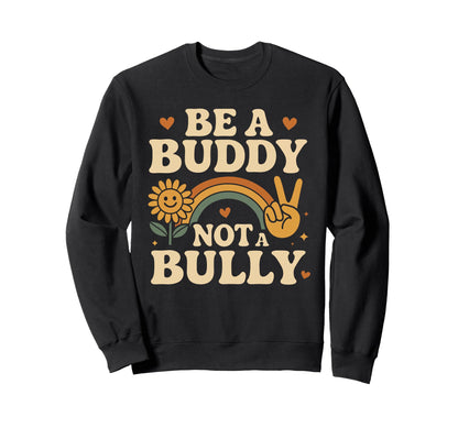 Be Buddy Bully Peace Rainbow Sweatshirt - Minimalist Print for Adults - T-Shirt, Sweatshirt, Hoodie