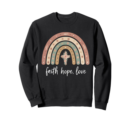 Faith Over Fear Christian Rainbow Sweatshirt - Graphic Print Unisex - T-Shirt, Sweatshirt, Hoodie