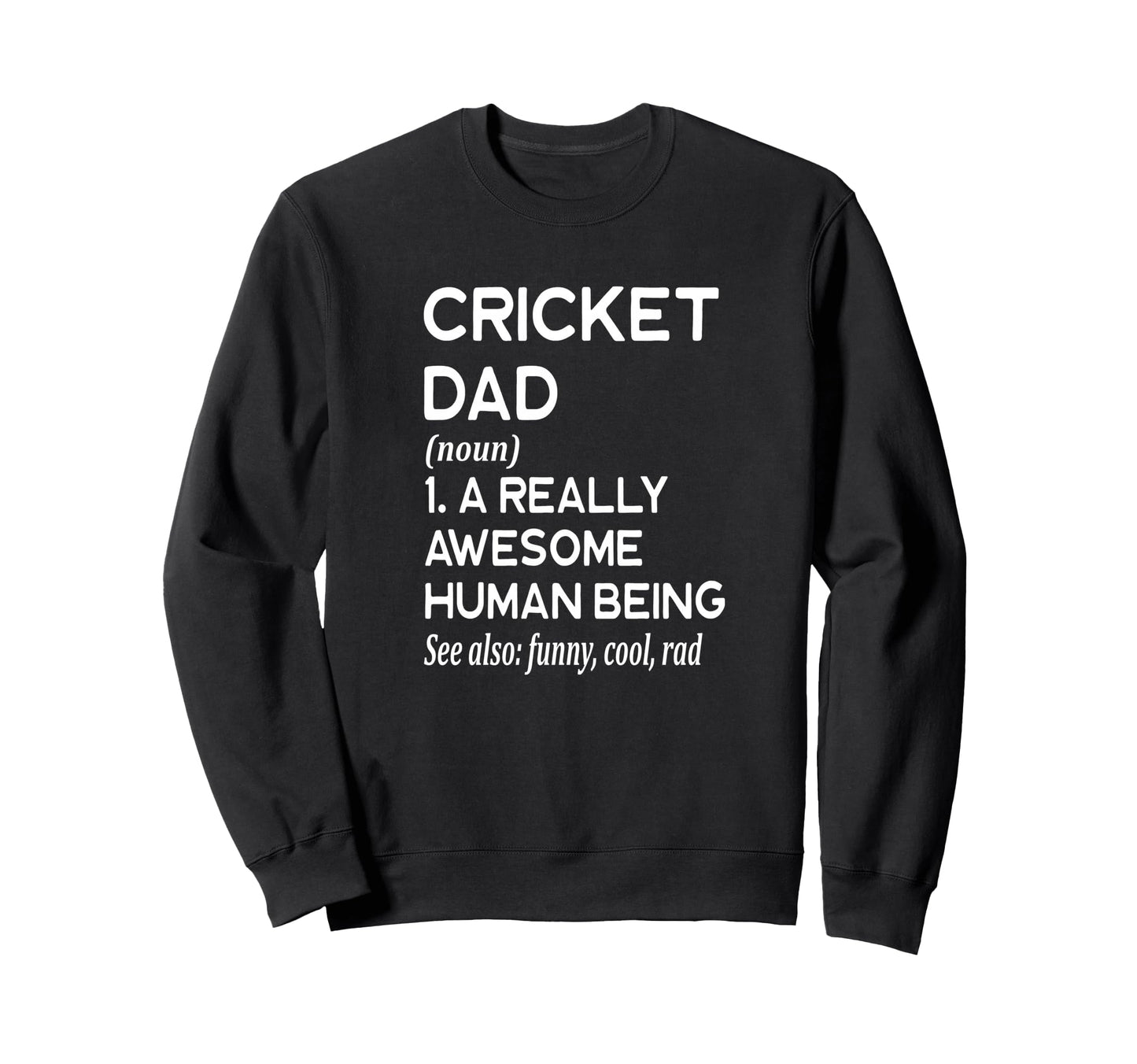 Cricket Dad Definition Cricket Sweatshirt - Trendy Graphic Men Women - T-Shirt, Sweatshirt, Hoodie
