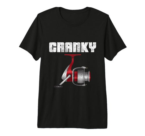 Funny Fishing Cranky Fishing Reel Fish T-Shirt - Novelty Apparel Unisex - T-Shirt, Sweatshirt, Hoodie