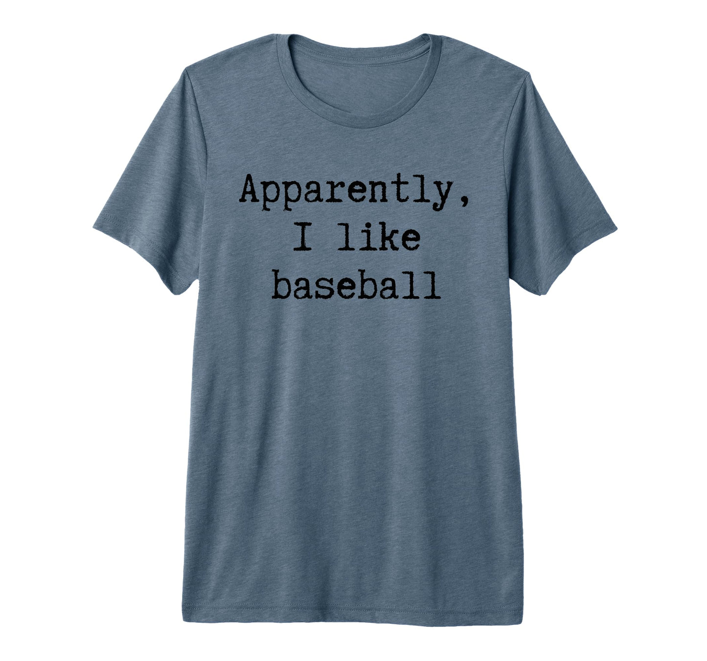 Apparently I Like Baseball Funny Mom T-Shirt - Trendy Graphic Men Women - T-Shirt, Sweatshirt, Hoodie