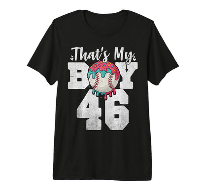Thats My Baseball 46 Number Mom Dad T-Shirt - Aesthetic Graphic Men Women - T-Shirt, Sweatshirt, Hoodie