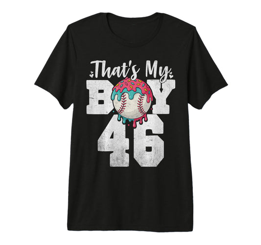 Thats My Baseball 46 Number Mom Dad T-Shirt - Aesthetic Graphic Men Women - T-Shirt, Sweatshirt, Hoodie