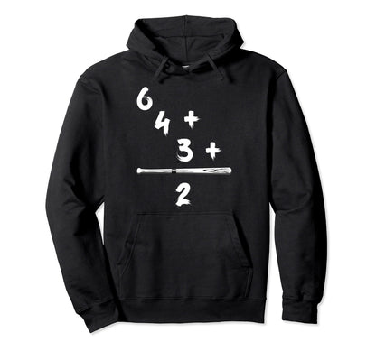 Funny Softball Baseball Math 6 4 3 2 Hoodie - Novelty Apparel Unisex - T-Shirt, Sweatshirt, Hoodie