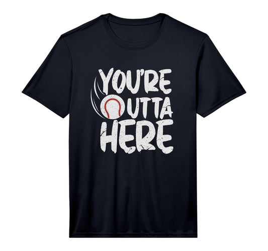 Mens Youre Outta Here Baseball T-Shirt - Minimalist Print for Adults - T-Shirt, Sweatshirt, Hoodie