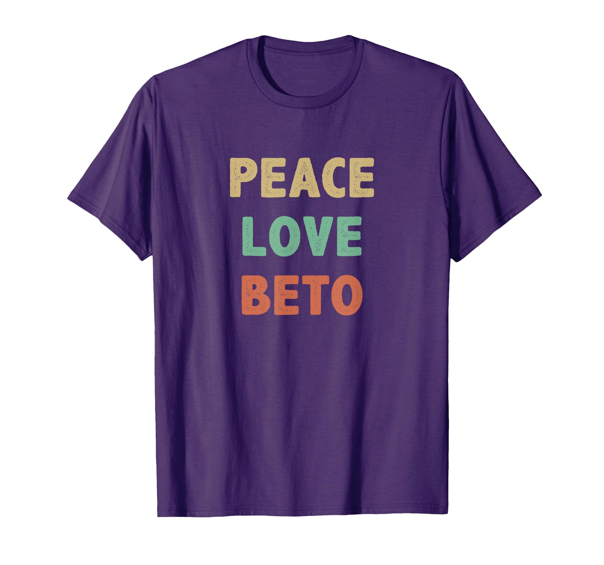 Peace Love Beto T-Shirt - Casual Everyday Wear for Adults - T-Shirt, Sweatshirt, Hoodie