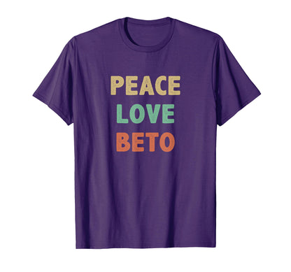 Peace Love Beto T-Shirt - Casual Everyday Wear for Adults - T-Shirt, Sweatshirt, Hoodie