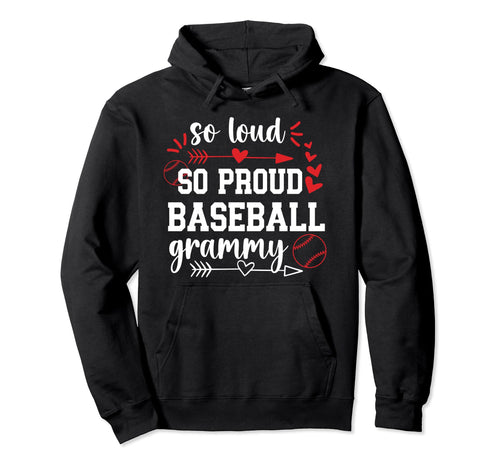 So Loud So Proud Baseball Grammy Baseball Hoodie - Streetwear Style Unisex - T-Shirt, Sweatshirt, Hoodie