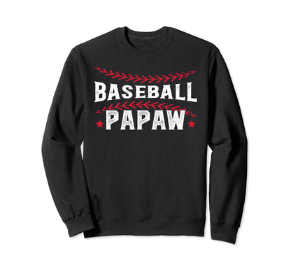 Baseball Papaw Proud Grandpa Papaw Sweatshirt - Streetwear Style Men Women - T-Shirt, Sweatshirt, Hoodie