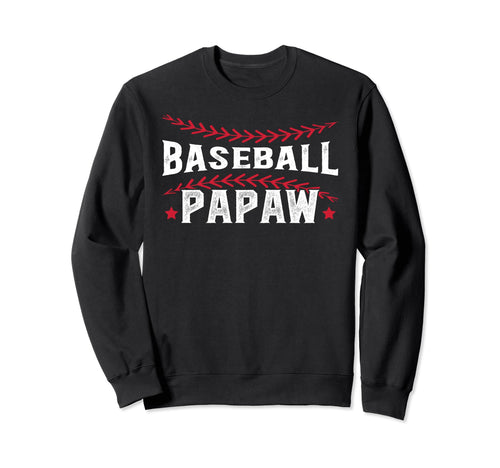 Baseball Papaw Proud Grandpa Papaw Sweatshirt - Streetwear Style Men Women - T-Shirt, Sweatshirt, Hoodie