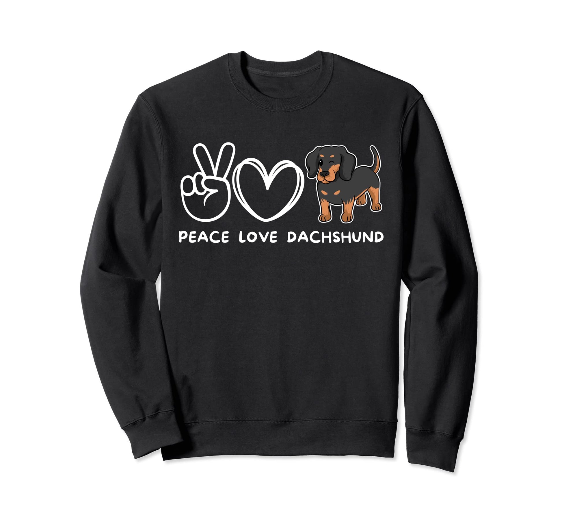 Peace Love Dachshund Dachshund Lover Sweatshirt - Trendy Graphic Unisex - T-Shirt, Sweatshirt, Hoodie