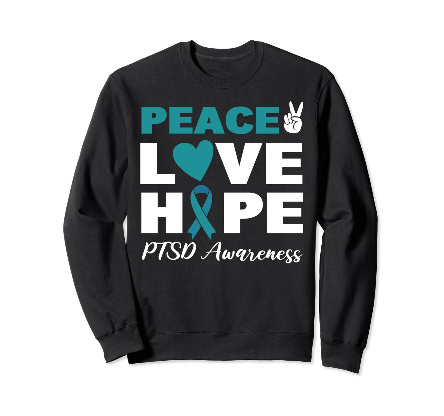Peace Love Hope Ptsd Awareness Sweatshirt - Minimalist Print Unisex - T-Shirt, Sweatshirt, Hoodie