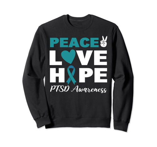 Peace Love Hope Ptsd Awareness Sweatshirt - Minimalist Print Unisex - T-Shirt, Sweatshirt, Hoodie