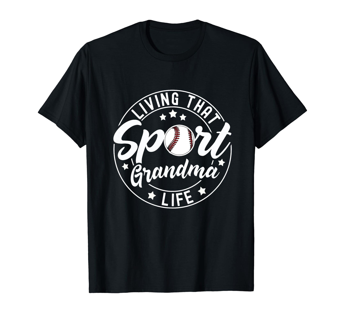 Living That Sport Grandma Life Baseball T-Shirt - Trendy Graphic Unisex - T-Shirt, Sweatshirt, Hoodie