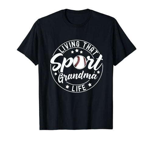 Living That Sport Grandma Life Baseball T-Shirt - Trendy Graphic Unisex - T-Shirt, Sweatshirt, Hoodie