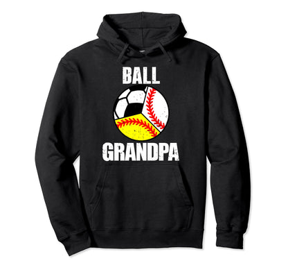 Ball Grandpa Funny Baseball Softball Hoodie - Fun Novelty Design Men Women - T-Shirt, Sweatshirt, Hoodie