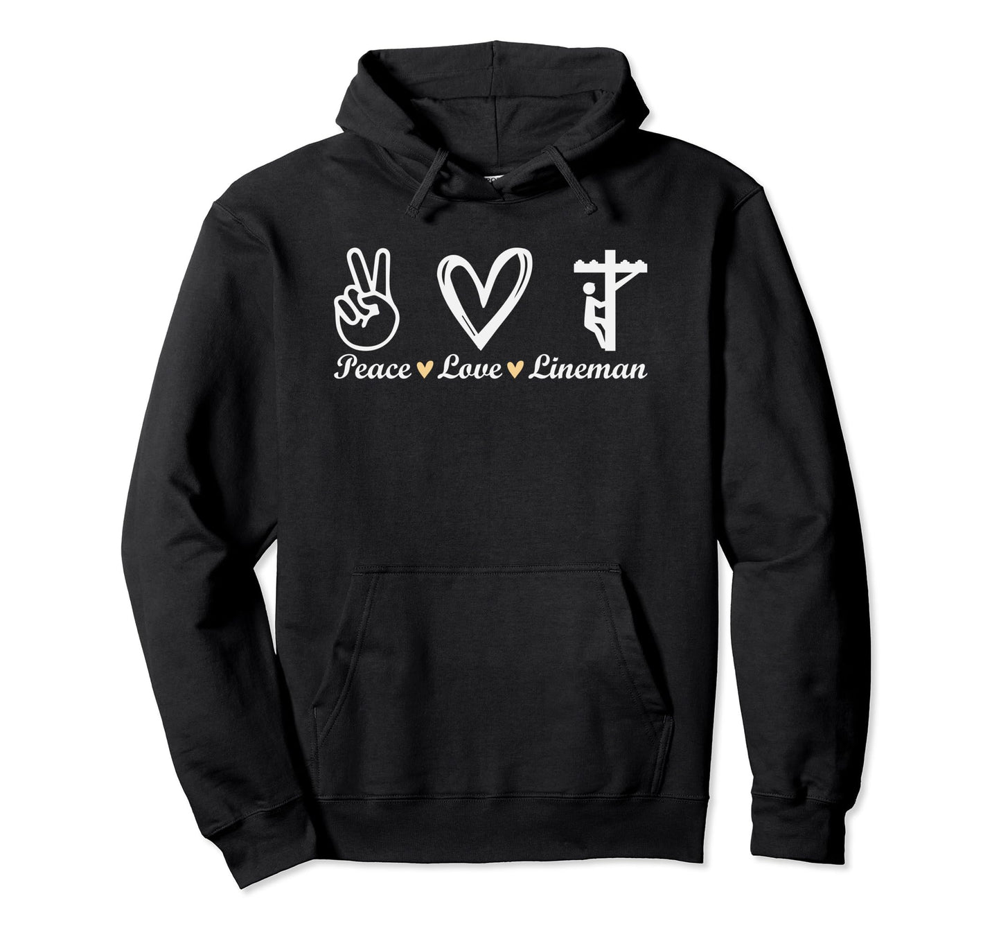 Peace Love And Lineman Life Electric Pole Hoodie - Trendy Graphic Unisex - T-Shirt, Sweatshirt, Hoodie