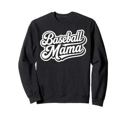 Baseball Mama Baseball Mom Game Day Sweatshirt - Aesthetic Graphic Unisex - T-Shirt, Sweatshirt, Hoodie